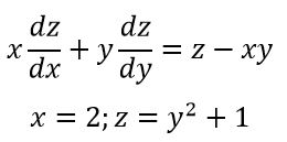 Задача 1196 из сборника Филиппова<br />Найти поверхность, удовлетворяющую данному уравнению и проходящую через данную линию. x ∂z/∂x + y ∂z/∂y = z - xy;  x = 2, z = y<sup>2</sup> + 1.