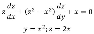 Задача 1202 из сборника Филиппова<br />Найти поверхность, удовлетворяющую данному уравнению и проходящую через данную линию. z ∂z/∂x + (z<sup>2</sup> - x<sup>2</sup>) ∂z/∂y + x = 0;  y = x<sup>2</sup>, z = 2x.
