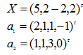 Разложить вектор Х на сумму двух векторов, один из которых лежит в подпространстве, натянутом на векторы а<sub>1</sub>, а<sub>2</sub>, а<sub>3</sub>, а другой ортогонален к этому подпространству.	<br />X = (5,2-2,2)<sup>t</sup>	<br />a<sub>1</sub> = (2,1,1,-1)<sup>t</sup>	<br />a<sub>2</sub> = (1,1,3,0)<sup>t</sup>