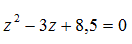 Решить уравнение z<sup>2</sup> - 3z + 8,5 = 0