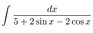 Результат применения универсальной подстановки к интегралу ∫dx/(5+2sin(x)-2cos(x)) имеет вид <br /> 1) ∫dt/(3+4t+7t<sup>2</sup>) <br /> 2) ∫2dt/(3+4t+7t<sup>2</sup>) <br /> 3) ∫2dt/(3+7t+4t<sup>2</sup>) <br /> 4) ∫dt/(3+4t-2t<sup>2</sup>)