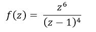 Найти вычеты функции в особых точках <br /> f(z)= z<sup>6</sup>/(z-1)4<sup> </sup>