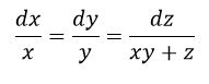 Найти систему первых интегралов и общее решение системы дифференциальных уравнений в симметричной форме <br /> dx/x=dy/y=dz/(xy+z)