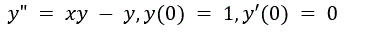 Найти три первых отличных от нуля члена разложения в ряд Маклорена решения задачи Коши  y" = xy - y,y(0) = 1,y'(0) = 0