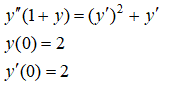 Решить задачу Коши для дифференциального уравнения, допускающего понижения порядка <br /> y''(1+y) = (y')<sup>2</sup> + y', y(0) =2, y'(0) = 2 