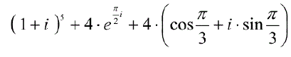Найдите значение выражения. Ответ запишите в алгебраической, тригонометрической, показательной формах и изобразите на комплексной плоскости <br /> (1+i)<sup>5</sup> + 4·e<sup>(π/2)i</sup> + 4·(cos(π/3)+i·sin(π/3))