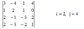 Для данного определителя Δ найти миноры и алгебраические дополнения элементов a<sub>i2</sub>, a<sub>3j</sub>. Вычислить определитель Δ: а) разложив его по элементам i-й строки; б) разложив его по элементам j-го столбца; в) получив предварительно нули в i-й строке.