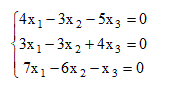 Решить однородную систему линейных алгебраических уравнений <br /> 4x<sub>1</sub> - 3x<sub>2</sub> - 5x<sub>3</sub> = 0 <br /> 3x<sub>1</sub> - 3x<sub>2</sub> + 4x<sub>3</sub> = 0 <br /> 7x<sub>1</sub> - 6x<sub>2</sub> - x<sub>3</sub> = 0