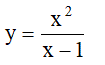 Провести полное исследование указанных функций и построить их графики <br /> y = x<sup>2</sup>/(x - 1)