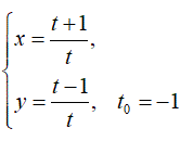 Составить уравнения касательной и нормали к кривой в точке, соответствующей значению параметра  t = t<sub>0</sub>. <br /> x = (t+ 1)/t <br /> y = (t - 1)/t, t<sub>0</sub> = -1