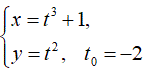 Составить уравнения касательной и нормали к кривой в точке, соответствующей значению параметра t = t<sub>0</sub>. <br /> x = t<sup>3</sup> + 1 <br /> y = t<sup>2</sup>, t<sub>0</sub> = -2