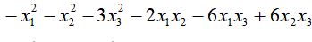 Привести квадратичную форму к каноническому виду ортогональным преобразованием <br /> -x<sub>1</sub><sup>2</sup> - x<sub>2</sub><sup>2</sup> - 3x<sub>3</sub><sup>2</sup> - 2x<sub>1</sub>x<sub>2</sub> - 6x<sup>1</sup>x<sup>3</sup> + 6x<sup>2</sup>x<sup>3</sup>