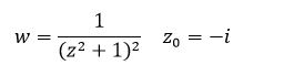 Найти вычет в точке z<sub>0</sub> <br /> w=1/(z<sup>2</sup>+1)<sup>2</sup>, z<sub>0</sub>=-i