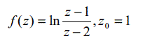 Разложить функцию f(z) в ряд Лорана в окрестности точки z<sub>0</sub> и определить область сходимости ряда  <br /> f(z) = ln((z - 1)/(z - 2)), z<sub>0</sub> = 1