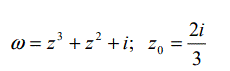 Представить заданную функцию W=f(z), где z=x+iy, в виде W=u(x,y)+iv(x,y); проверить, является ли она аналитической. Если да, то найти значение её производной в заданной точке z<sub>0</sub>  <br /> ω = z<sup>3</sup> + z<sup>2</sup> + i, z<sub>0</sub> = 2i/3