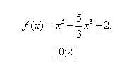 Найти наибольшее и наименьшее значения функции y=f(x) на отрезке [a;b] <br /> f(x) = x<sup>5</sup> - 5/3x<sup>3</sup> + 2, [0;2]