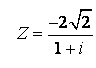 Дано комплексное число z .Требуется: 1) записать число  z  в алгебраической и тригонометрической формах; 2) найти все корни уравнения  ω<sup>3</sup> + z = 0 <br /> z = -2√2/(1 +i)