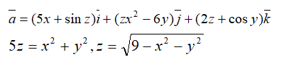 Найти поток векторного поля a  через замкнутую поверхность S: 5z = x<sup>2</sup> + y<sup>2</sup>, z = √(9-x<sup>2</sup>-y<sup>2</sup>)  в направлении внешней нормали.  