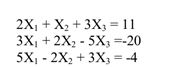 Решите систему линейных уравнений двумя способами (после решения необходимо выполнить проверку: по формулам Крамера, матричным способом <br /> 2x<sub>1</sub> + x<sub>2</sub> + 3x<sub>3</sub> = 11 <br /> 3x<sub>1</sub> + 2x<sub>2</sub> - 5x<sub>3</sub> = -20 <br /> 5x<sub>1</sub> - 2x<sub>2</sub> + 3x<sub>3</sub> = -4