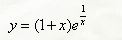 Построить график функции <br /> y = (1 + x)e<sup>1/x</sup>