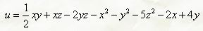 Найти и исследовать точки экстремума функции <br /> u = 1/2xy + xz - 2yz - x<sup>2</sup> - y<sup>2</sup> -5z<sup>2</sup> - 2x + 4y