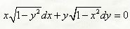 Найти общее решение обыкновенных дифференциальных уравнений первого порядка <br /> x√(1 - y<sup>2</sup>)dx + y√(1 - x<sup>2</sup>)dy = 0