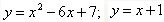 Вычислить площадь фигуры, ограниченной параболой y = x<sup>2</sup> - 6x + 7 и прямой y = x +1. Сделать чертеж.