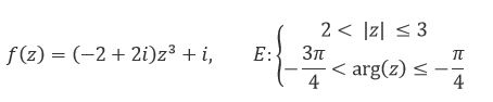 Дана функция f(z)  и множество E.  <br /> 1)  Изобразить множество E на комплексной плоскости. <br />  2)  Найти образ E' = f(E) множества E  при отображении w = f(z) (описать множество E c помощью неравенств) и изобразить его на комплексной плоскости.