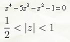 С помощью теоремы Руше найти число корней уравнения в указанной области  z<sup>4</sup> - 5z<sup>3</sup> - z<sup>2</sup> - 1 = 0, 1/2 < |z| < 1