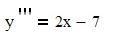 Решить дифференциальное уравнение y''' = 2x - 7