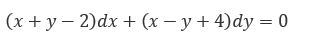 Решить уравнение: (x + y - 2)dx + (x - y + 4)dy = 0