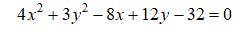 Привести уравнение кривой к каноническому виду <br /> 4x<sup>2</sup> + 3y<sup>2</sup> - 8x + 12y - 32 = 0