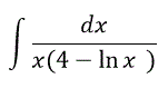 Вычислить интеграл ∫dx/x(4-lnx)