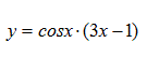 Найти производную функции y = cos x · (3x - 1)