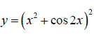 Найти производную функции y = (x<sup>2</sup> + cos(2x))<sup>2</sup>