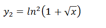 Найти дифференциалы первого и второго порядков функции y<sub>2</sub> = ln<sup>2</sup>(1+√x)