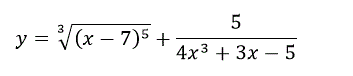 Найти производную y=∛((x-7)<sup>5 </sup>)+(5/(4x<sup>3</sup>+3x-5))