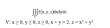Расставить пределы интегрирования в тройном интеграле, если область V ограничена указанными поверхностями. Начертить область интегрирования <br /> V: x ≥ 0, y ≥ 0, z ≥ 0, x + y = 2, z = x<sup>2</sup> + y<sup>2</sup>