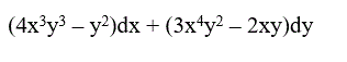 Показать, что данное выражение является полным дифференциалом функции u(x, y). Найти функцию u(x, y) <br />  (4x<sup>3</sup>y<sup>3</sup> – y<sup>2</sup>)dx + (3x<sup>4</sup>y<sup>2</sup> – 2xy)dy