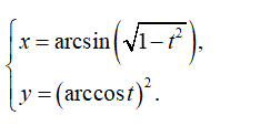 Найти производную y'<sub>x </sub> <br /> x = arcsin(√(1 - t<sup>2</sup>)) <br /> y = (arccos(t))<sup>2</sup>