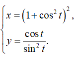 Найти производную y'<sub>x </sub> <br /> x = (1 + cos<sup>2</sup>(t))<sup>2</sup> <br /> y = cos(t)/(sin<sup>2</sup>(t))