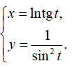 Найти производную y'<sub>x </sub> <br /> x = lntg(t) <br /> y = 1/(sin<sup>2</sup>(t))
