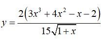 Найти производную <br /> y = 2(3x<sup>2</sup> + 4x<sup>2</sup> - x - 2)/(15√(1+x))