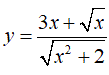 Найти производную <br /> y = (3x + √x)/(√(x<sup>2</sup> +2))