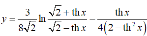 Найти производную <br /> y = (3/8√2)ln((√2 + th(x)/(√2 - th(x)) - (th(x)/(4(2 - th<sup>2</sup>(x)))