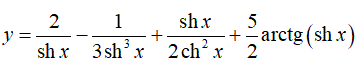 Найти производную <br /> y = (2/sh(x)) - (1/(3sh<sup>3</sup>(x))) + (sh(x)/2ch<sup>2</sup>(x)) + 5/2arctg(sh(x))