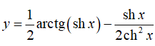 Найти производную <br /> y = 1/2arctg(sh(x)) - (sh(x)/(2ch<sup>2</sup>(x)))