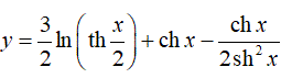 Найти производную <br /> y = 3/2ln(th(x/2)) + ch(x) - (ch(x)/(2sh<sup>2</sup>(x)))