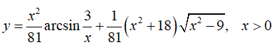 Найти производную <br /> y = (x<sup>2</sup>/81)arcsin(3/x) + 1/81(x<sup>2</sup> + 18)·√(x2 - 9), x > 0