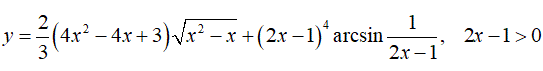 Найти производную <br /> y = 2/3(4x<sup>2</sup> - 4x + 3)√(x<sup>2</sup> - x) + (2x - 1)<sup>4</sup>arcsin(1/(2x - 1)), 2x - 1 > 0